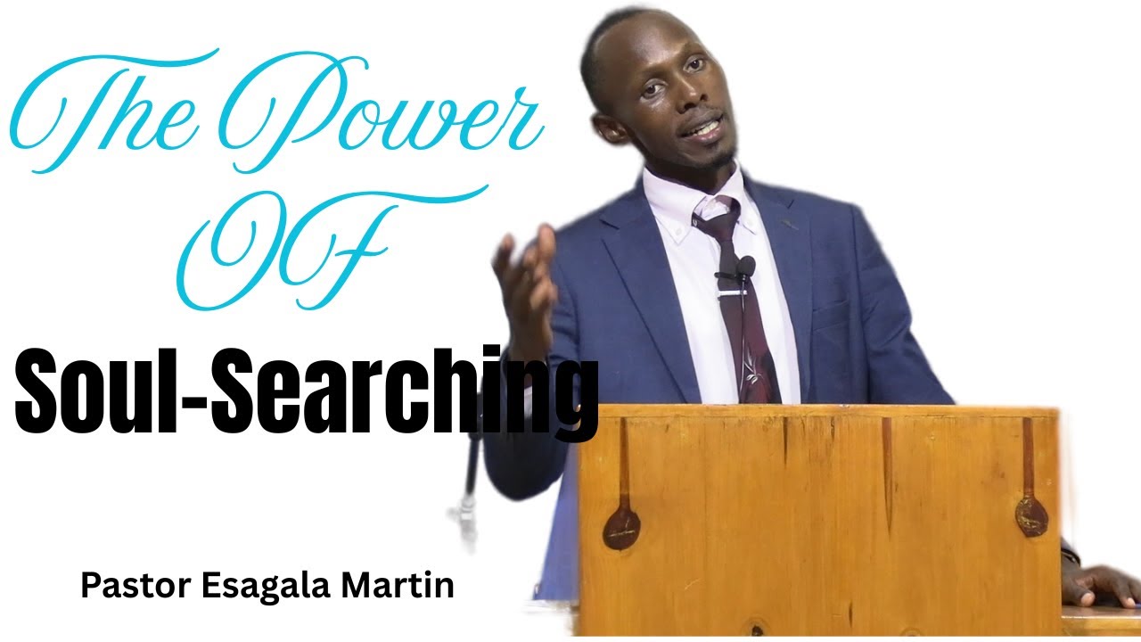 The  Power in Soul-Searching           |         Pastor Esagala Martin         |       07.01.2026