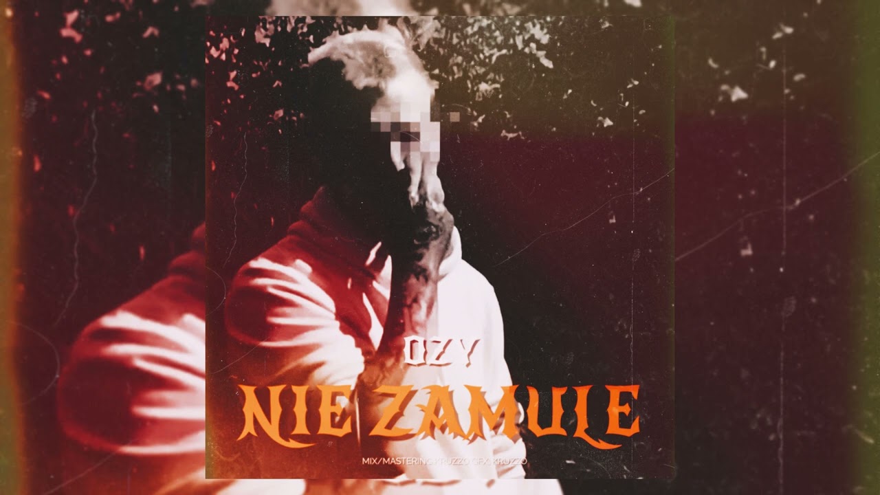 Ozy - NIE ZAMULE