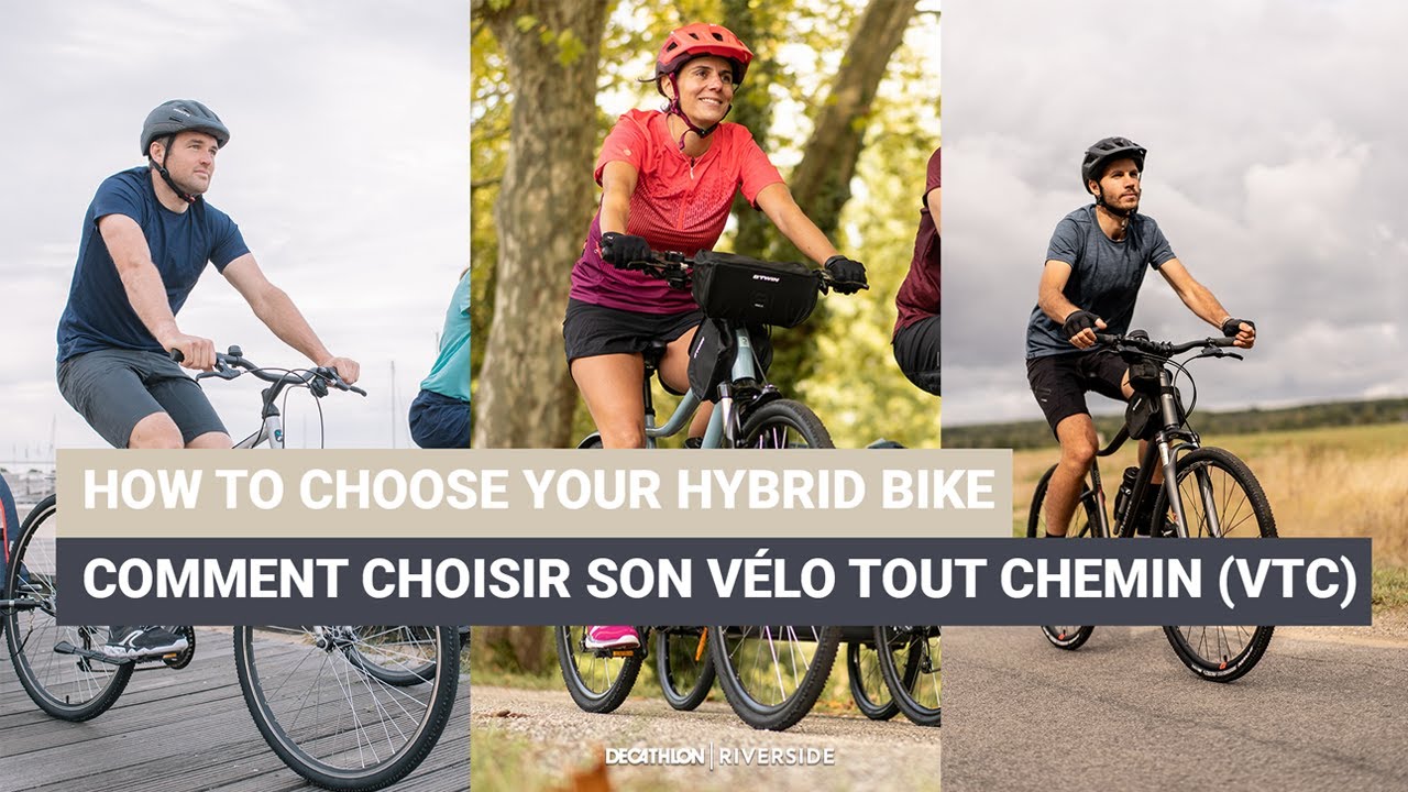HOW TO CHOOSE YOUR HYBRID BIKE // COMMENT CHOISIR SON VÉLO TOUT CHEMIN (VTC)