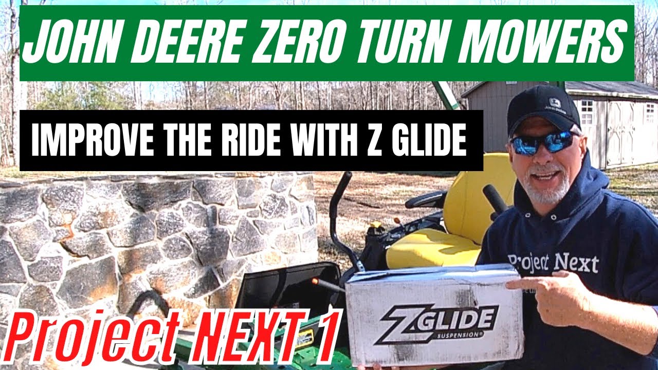 JOHN DEERE ZERO TURN MOWERS / IMPROVE THE RIDE WITH Z GLIDE (Pt 2)