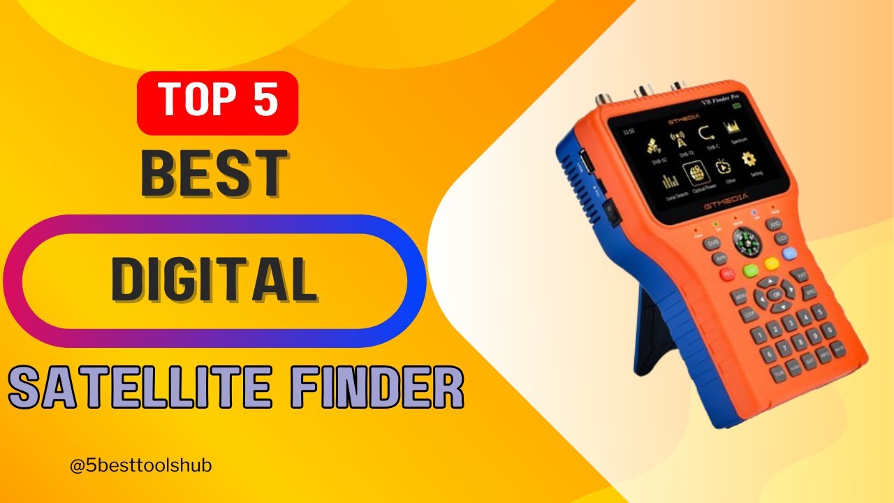 Top 5 Best Digital Satellite Finder 2025