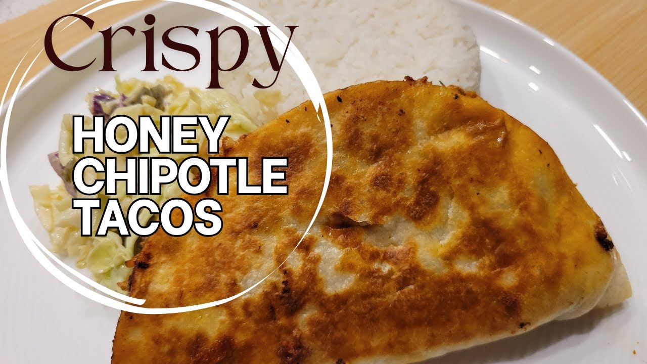 The Best Crispy Honey Chipotle Tacos | Sweet, Spicy & Addictively Crunchy