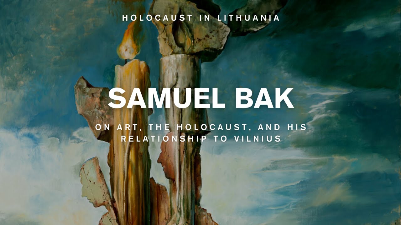 Holocaust in Lithuania Series: Samuel Bak