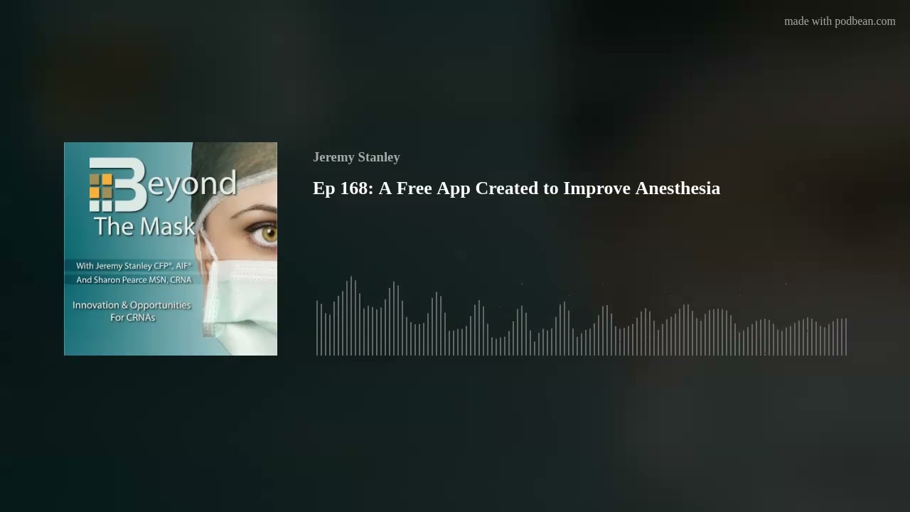 Ep 168: A Free App Created to Improve Anesthesia