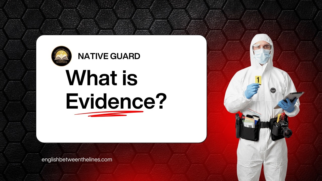 Native Guard: What is Evidence?