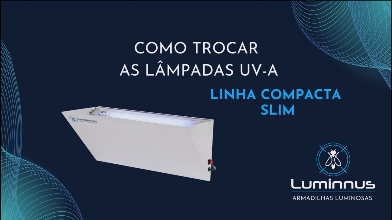 Substituição Lâmpadas UV-A - Linha Compacta Slim