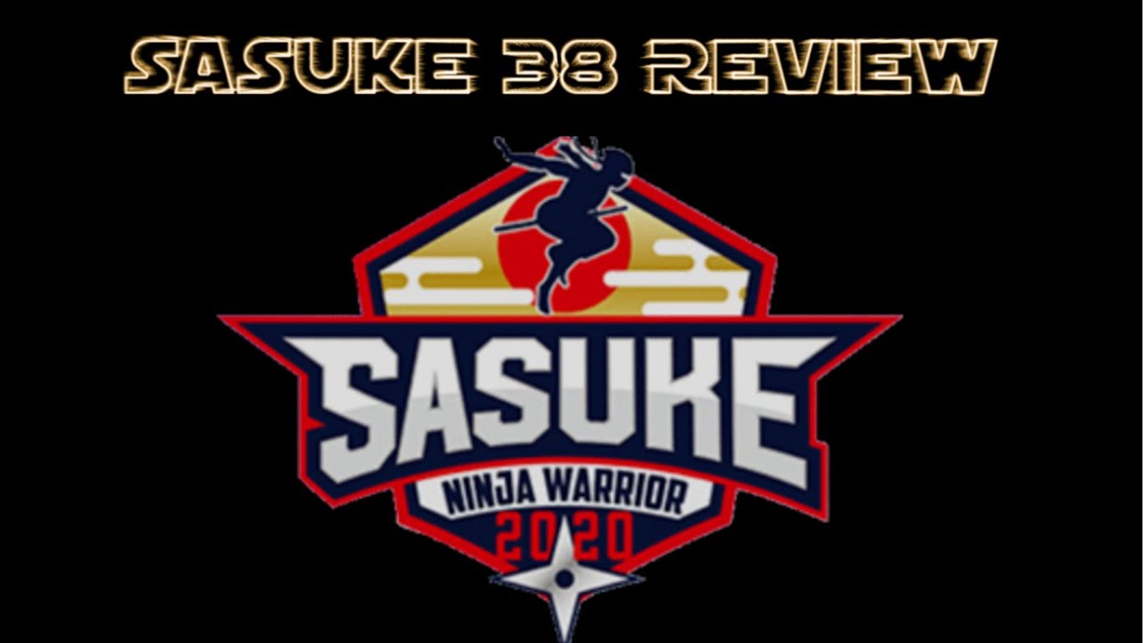 The Ultimate SASUKE 38 Review!!