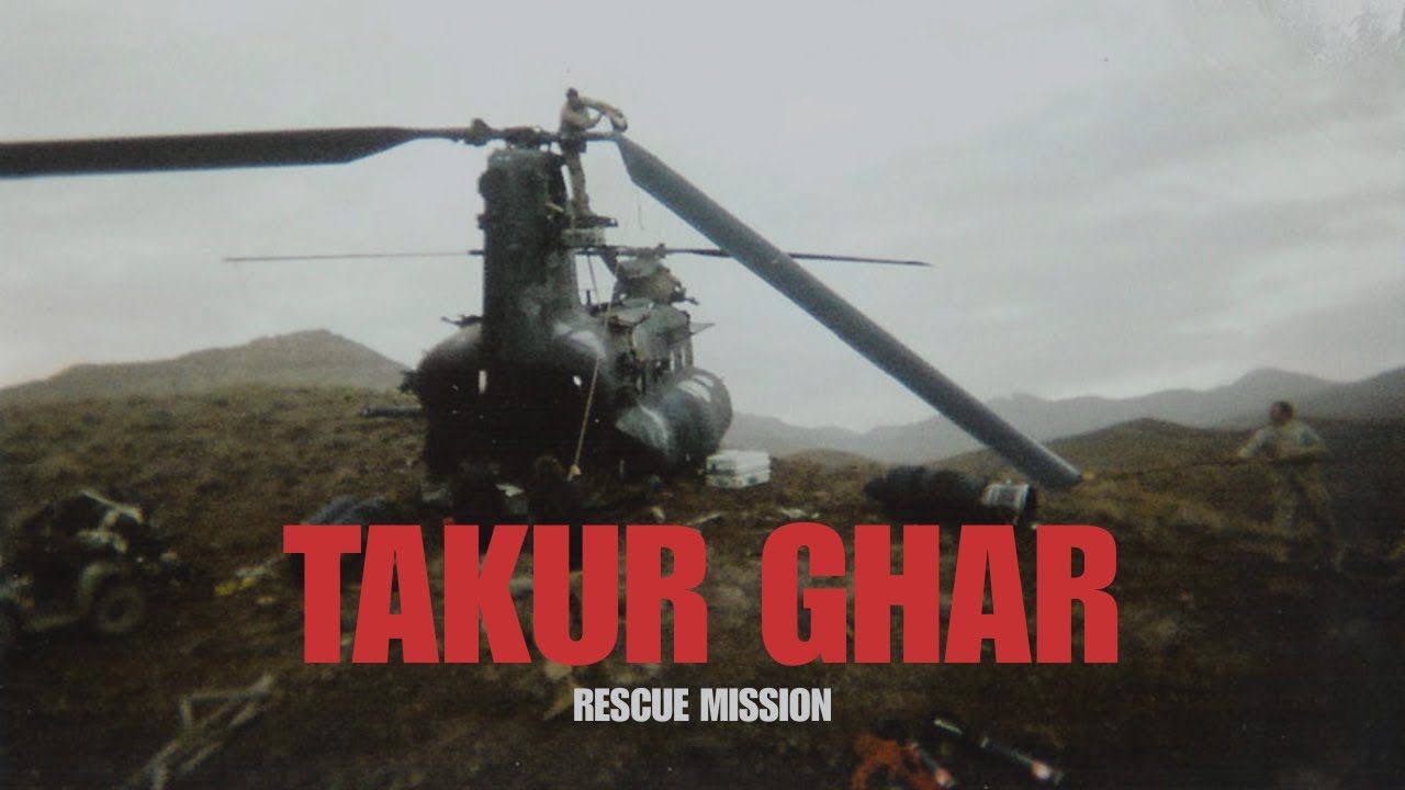 What really happened in the Takur Ghar rescue Mission?