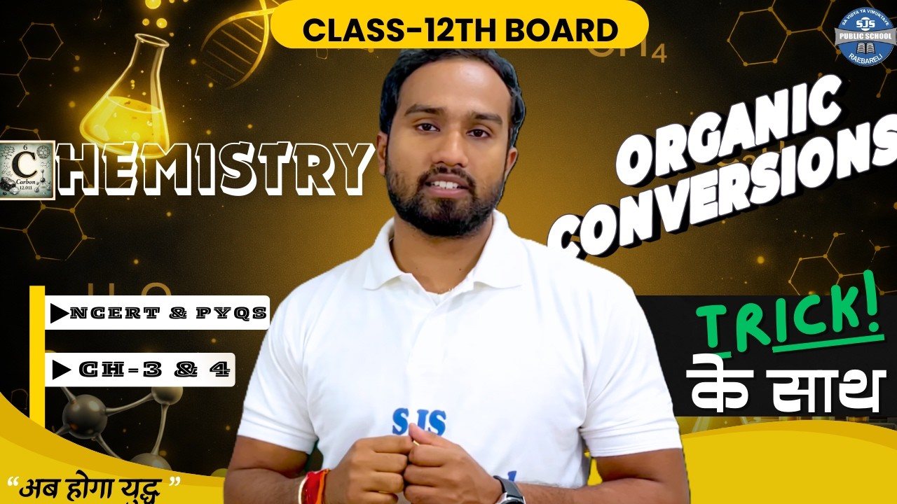 ⭐ ORGANIC CHEMISTRY CONVERSIONS 🔥 | Chapter 1 & 2 | Class 12 Boards