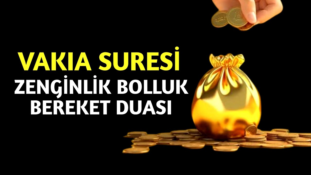 Vakıa Suresi | Rızık, Bereket ve Zenginlik Duası - Bolluk Ayetleri