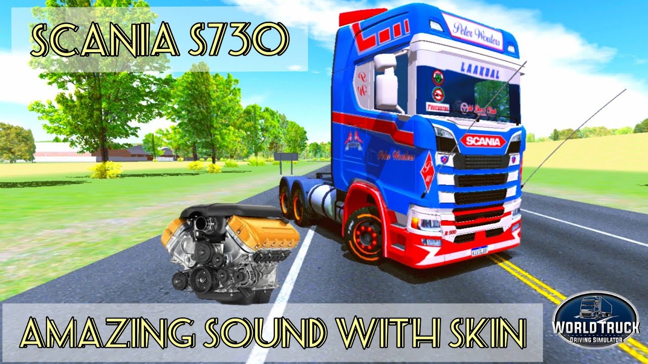 Scania S730 Amazing Sound & Skin | World Truck Driving Simulator || Android