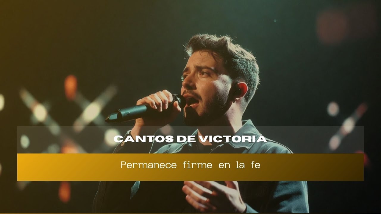 Cantos de Victoria: Nada Nos Vencerá 🛡️🔥