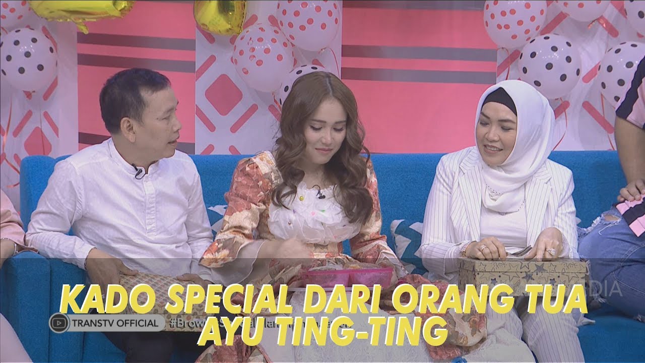 BROWNIS - Ini Kado Spezial Dari Orang Tua Ayu Ting-Ting (20/6/19) Part 2