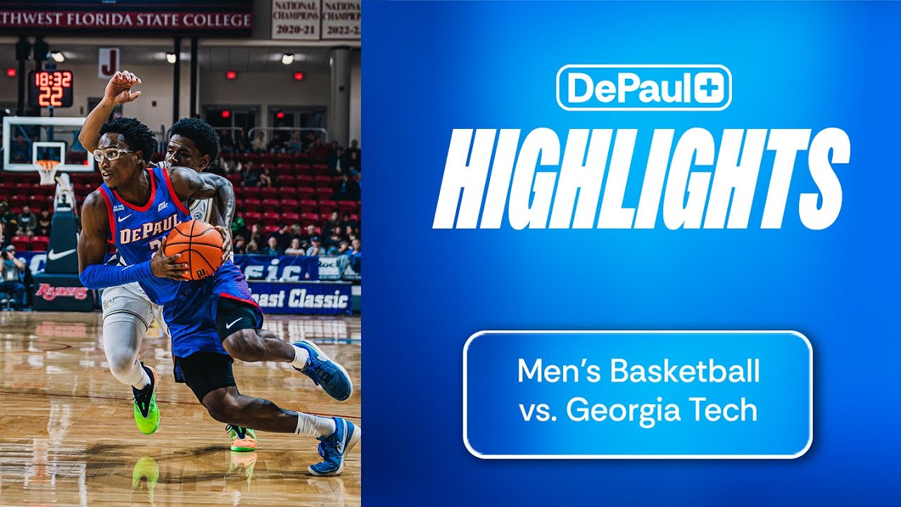 DePaul Mens Basketball vs. Georgia Tech Game Highlights