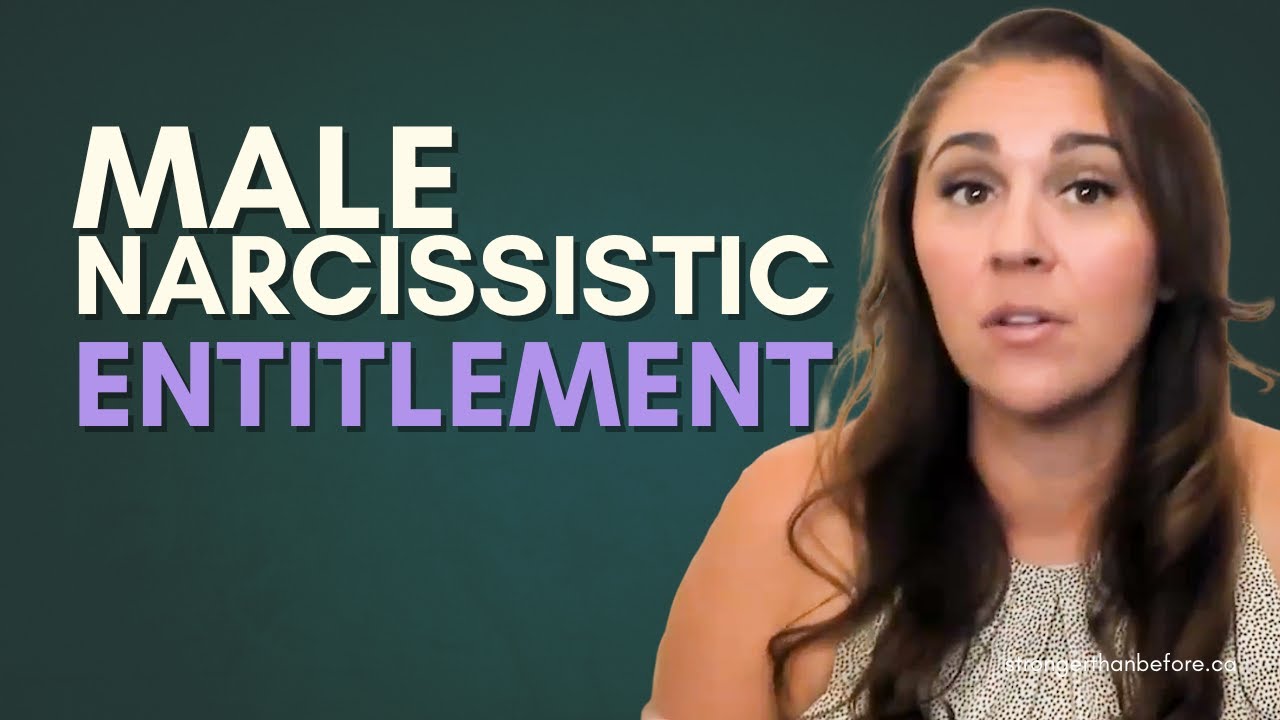 That Man Is Not Broken - He's Entitled | The Truth About Male Narcissistic Entitlement