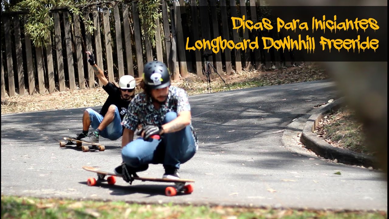 Dicas para Skatistas Iniciantes Longboard Downhill Freeride