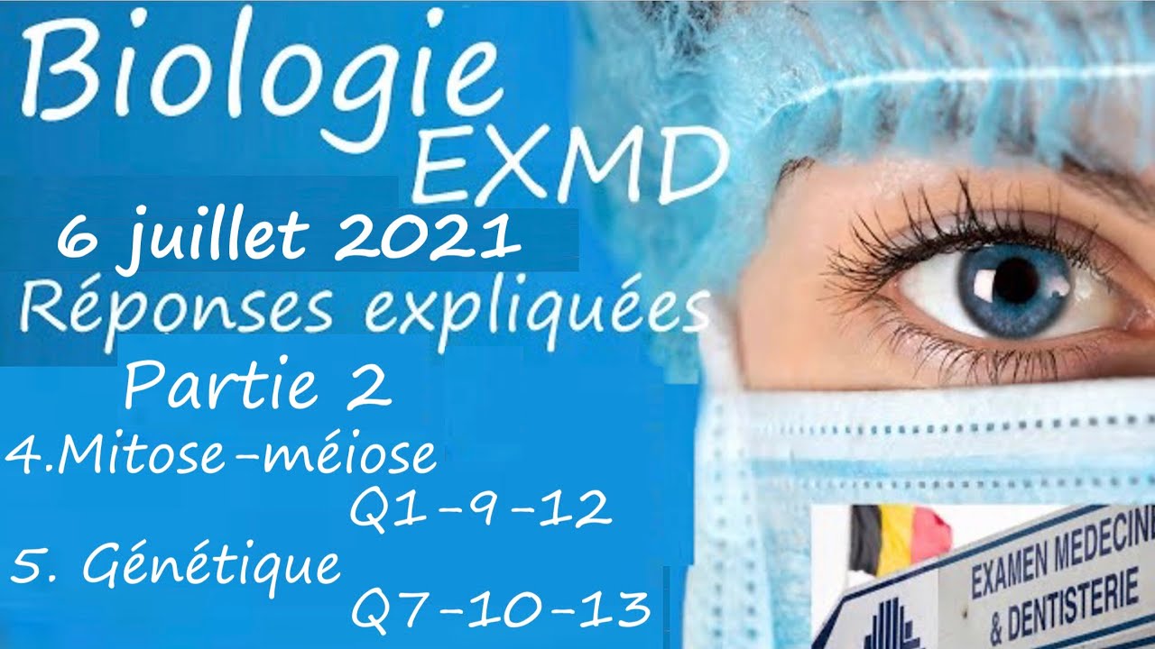 EXMD Biologie juillet 2021 2ème partie Mitose-Méiose Génétique