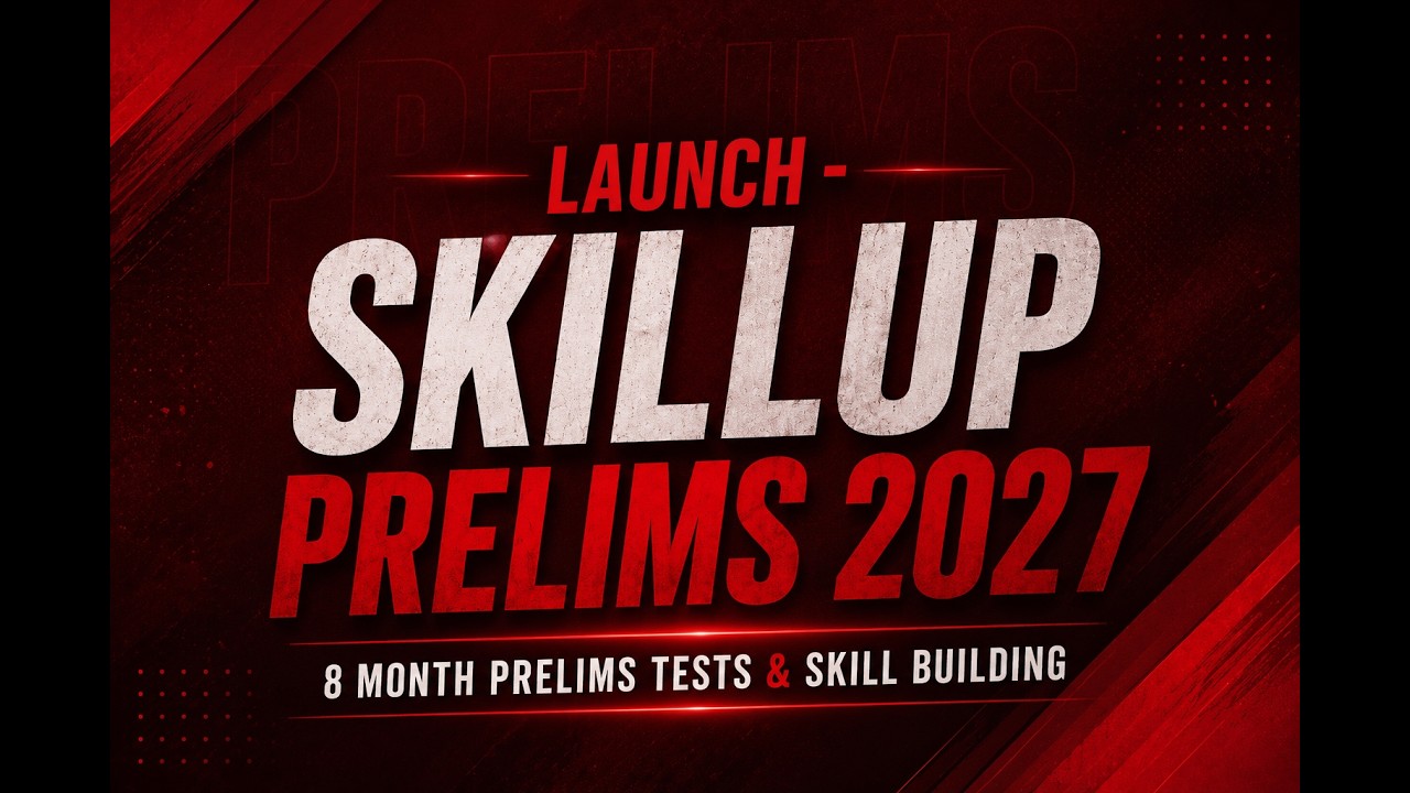 Skill Up 2027 - Gear up for CSE Prelims - Starting from August 10,2026
