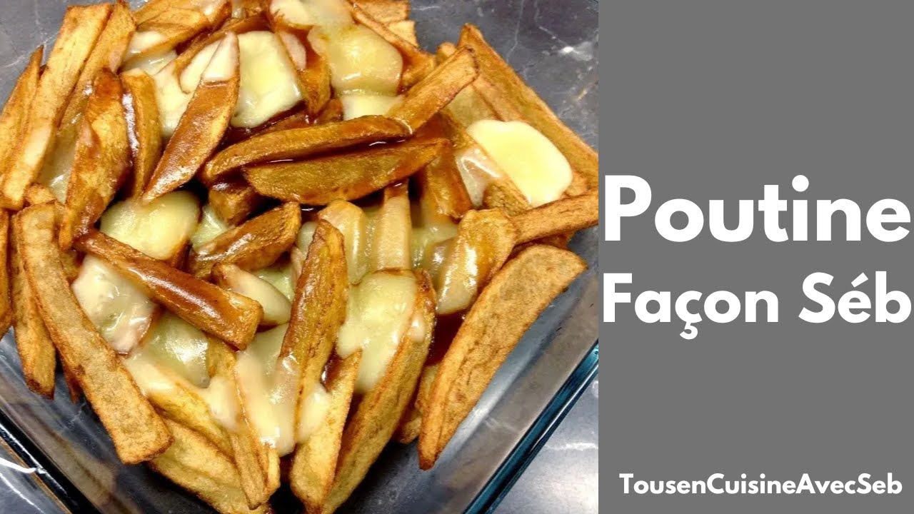 RECETTE de POUTINE FAÇON SÉB (Tous en cuisine avec Seb)