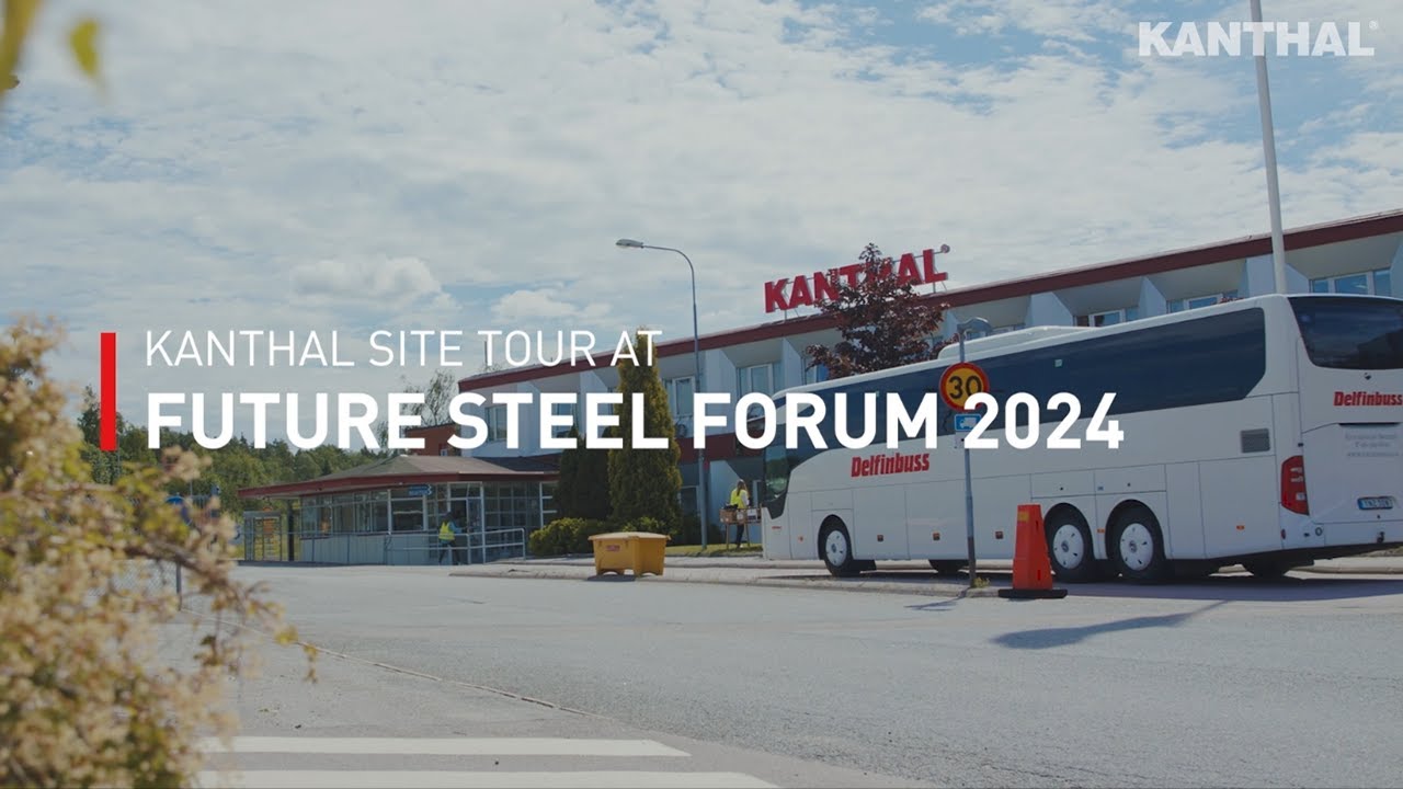 Kanthal site tour: The opening act of Future Steel Forum 2024
