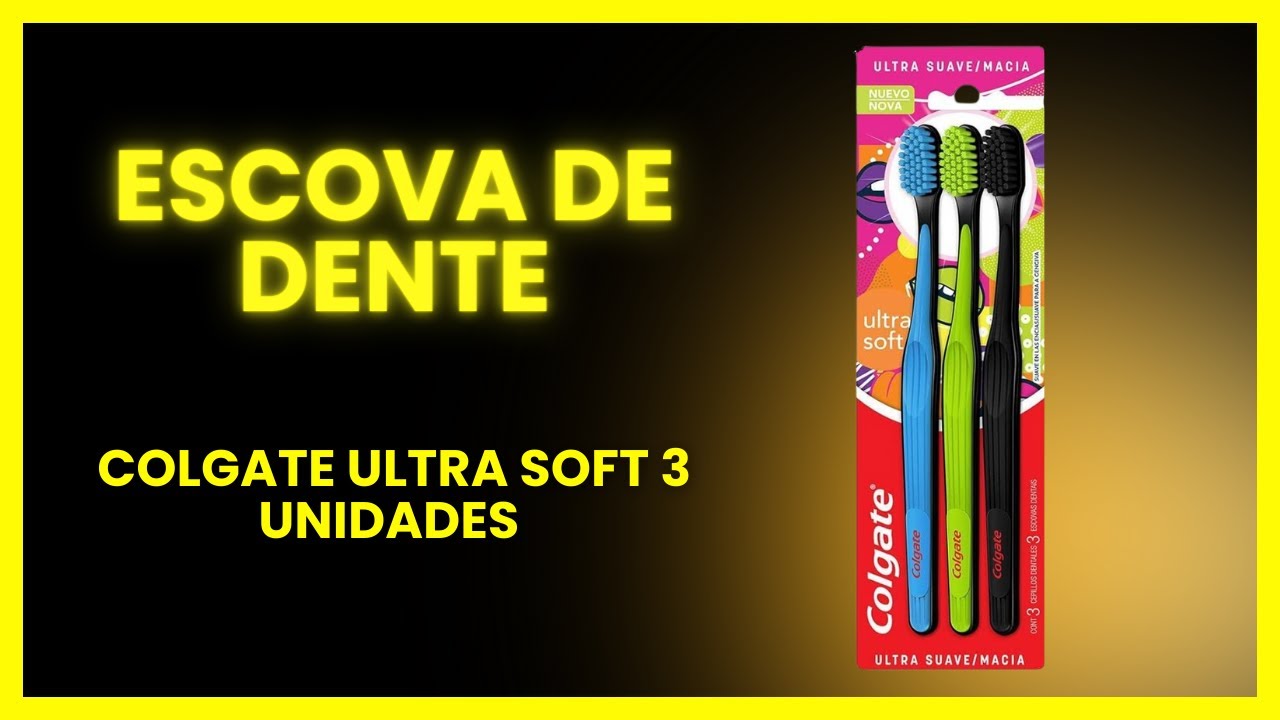 Escova de Dente Colgate Ultra Soft 3 unidades: Resenha