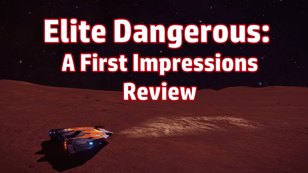 Elite Dangerous: A First Impressions Review | 2020