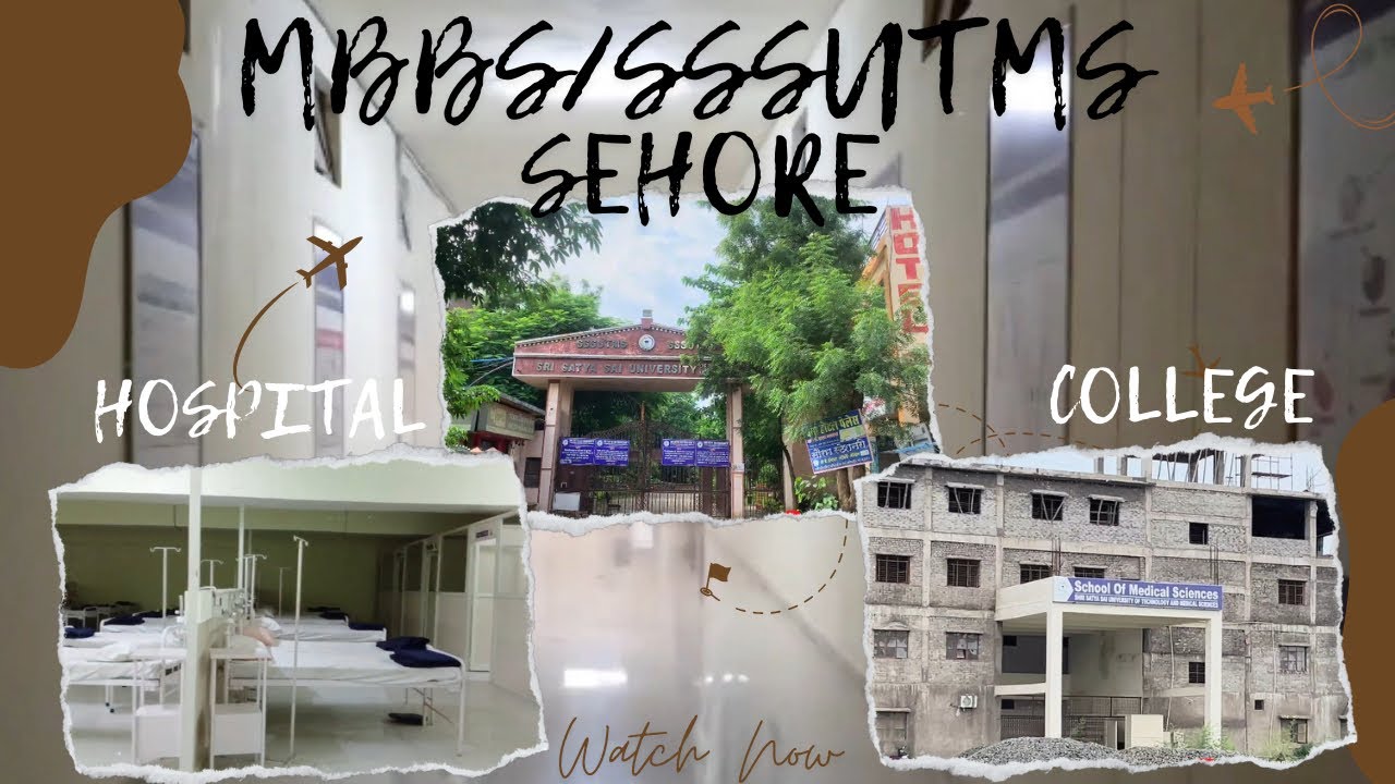 MBBS SSSUTMS Sehore | College, Campus & Hospital Tour📚🩺❤️