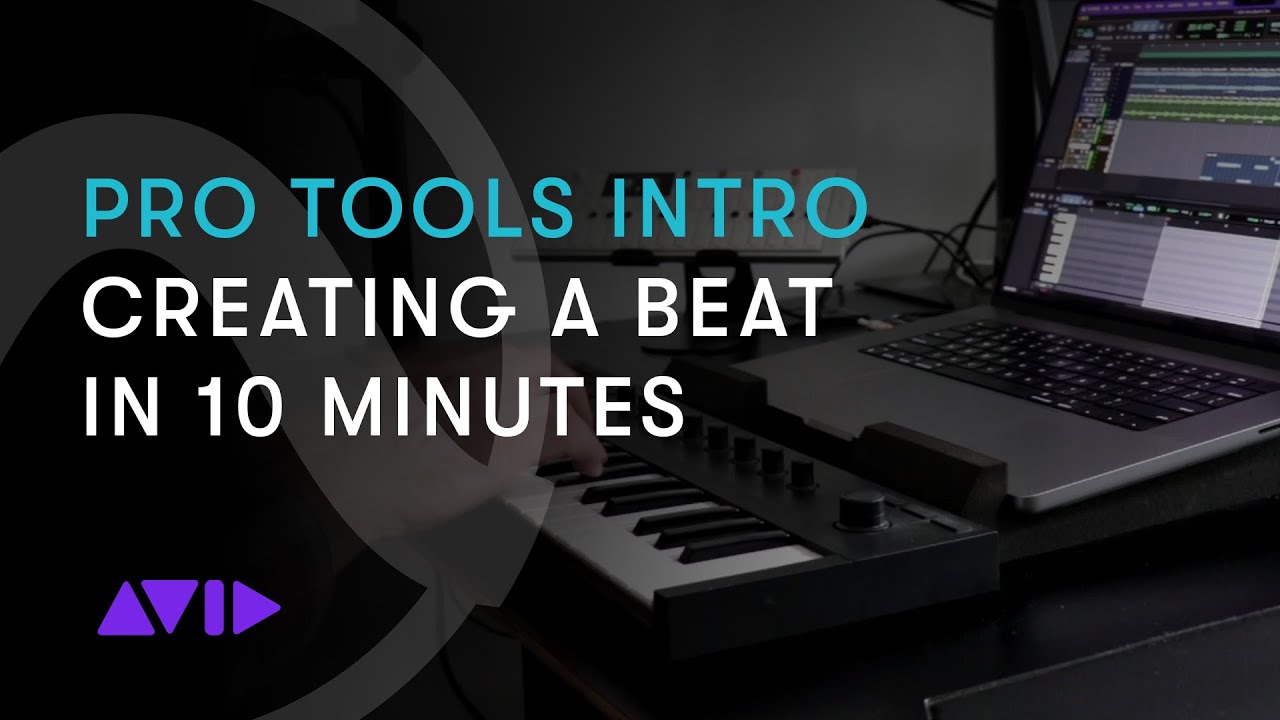 Pro Tools Intro: Creating a Beat in 10 Minutes