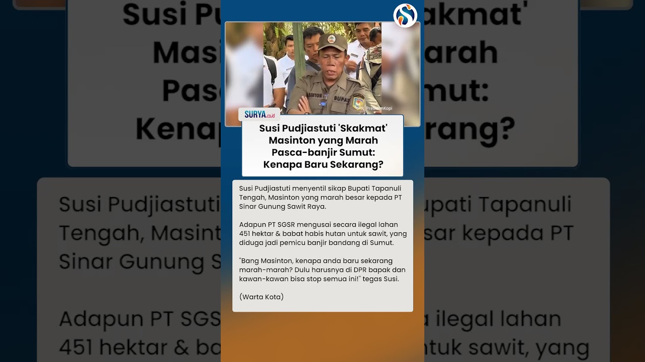 MASINTON 'DISKAKMAT' Susi Pudjiastuti gegara Marah Pasca-banjir Sumut: Kenapa Baru Sekarang?