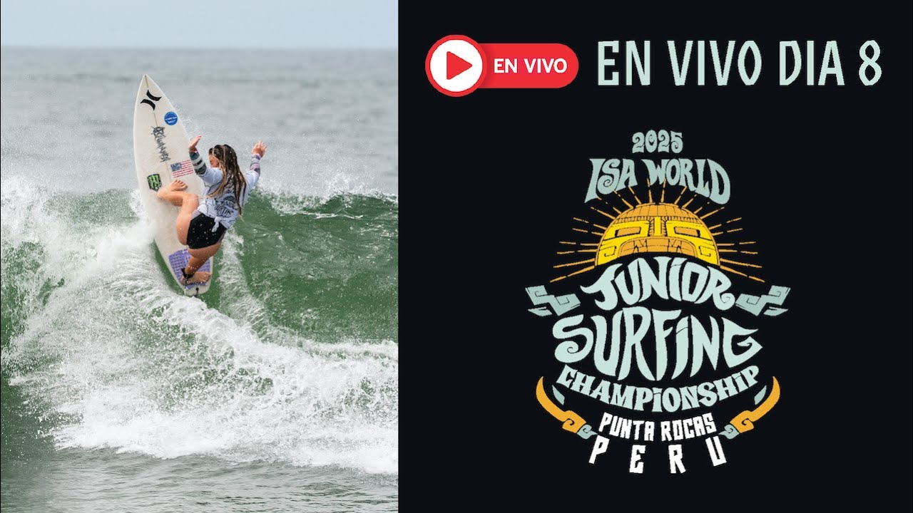 WEBCAST ESPAÑOL  -  Competencia Día 8 - 2025 ISA World Junior Surfing Championship