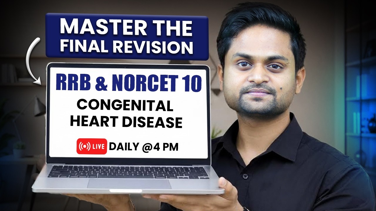 Congenital Heart Disease | NORCET 10 Revision | RRB Nursing Superintendent | NPrep Revision Series