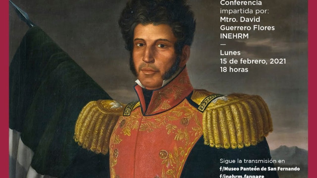 Vicente Guerrero. Un hombre, una época y un país