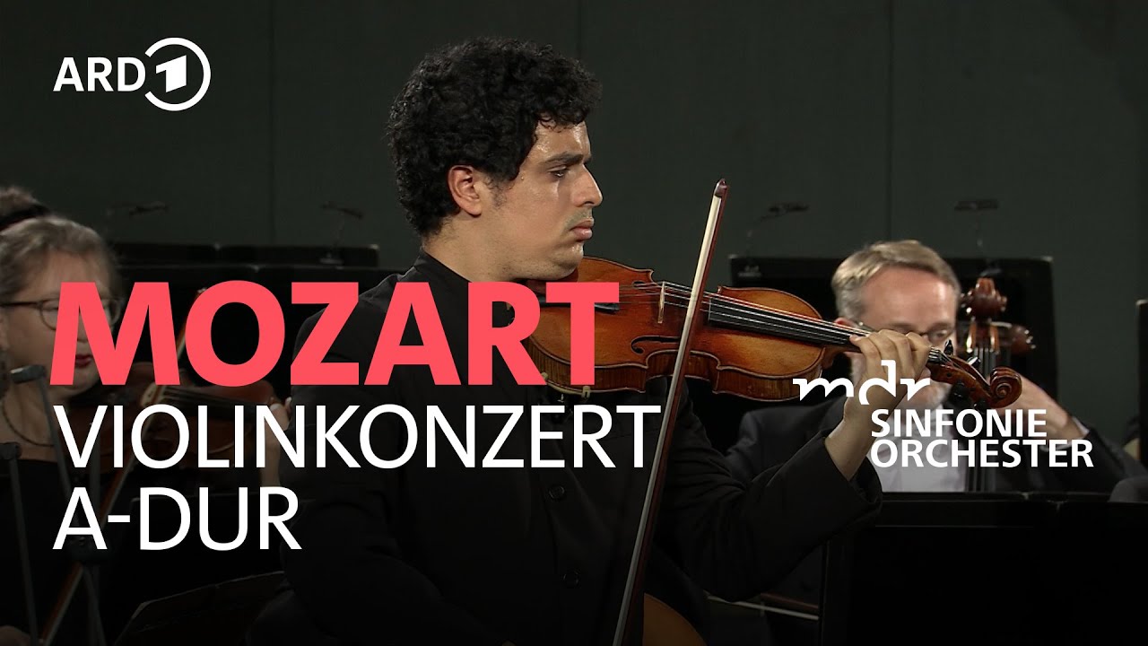 Mozart - Violinkonzert A-Dur, KV 219 I Mohamed Hiber I Michael Balke I MDR-Sinfonieorchester