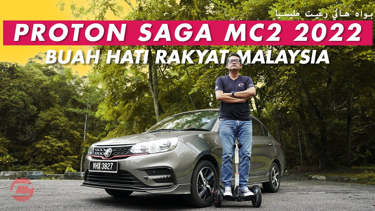 PROTON SAGA MC2 2022 - BUAH HATI RAKYAT MALAYSIA
