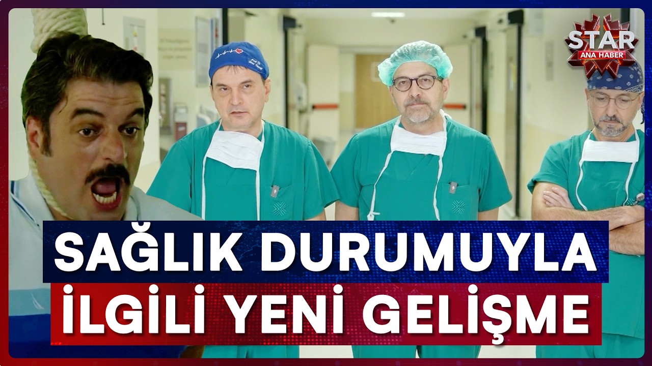 11 Saatlik Operasyon Sona Erdi! Ufuk Özkan'ın Sağlık Durumu Hakkında İlk Açıklama | Star Ana Haber