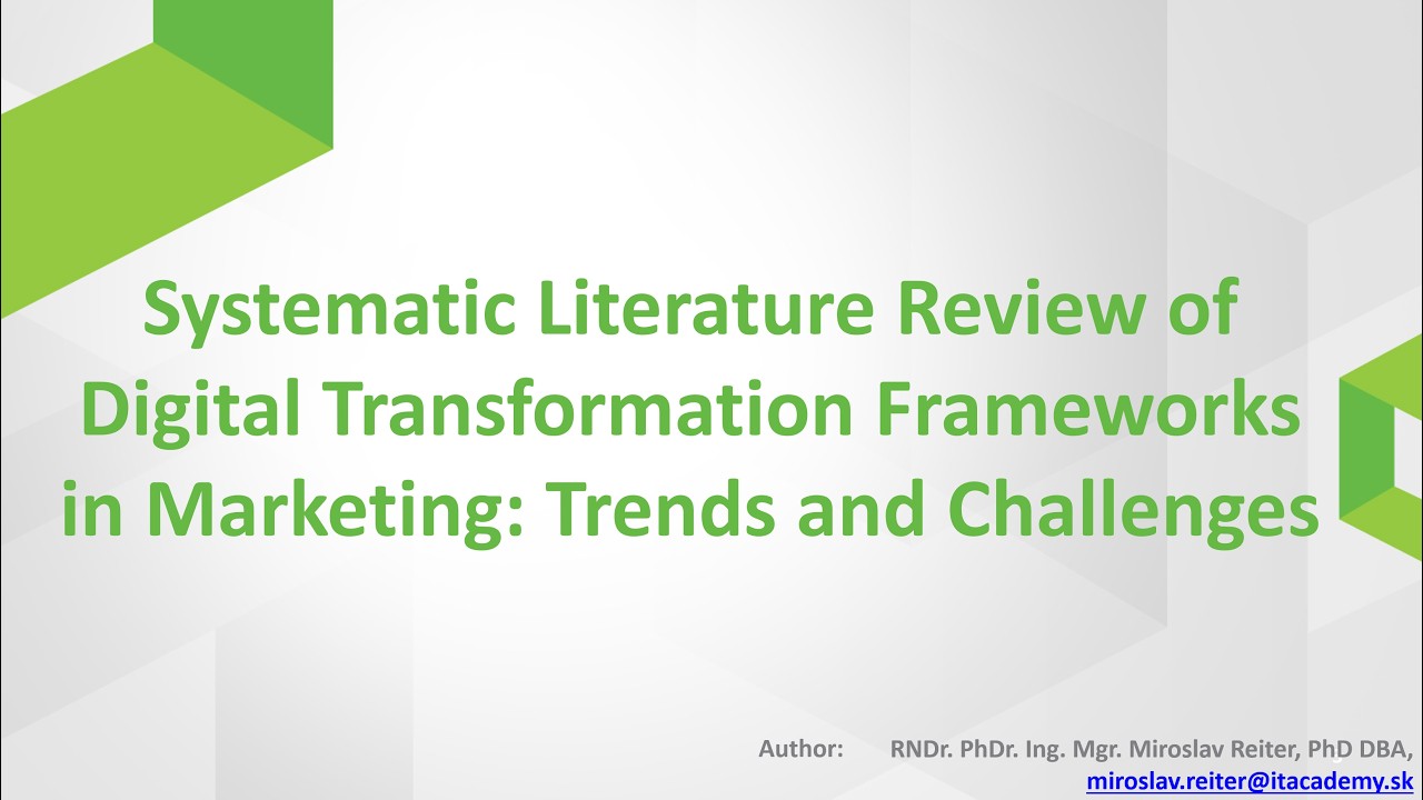 EBES Konferencia - Miroslav Reiter - VŠEM -  Systematic Literature Review of Digital Transformation