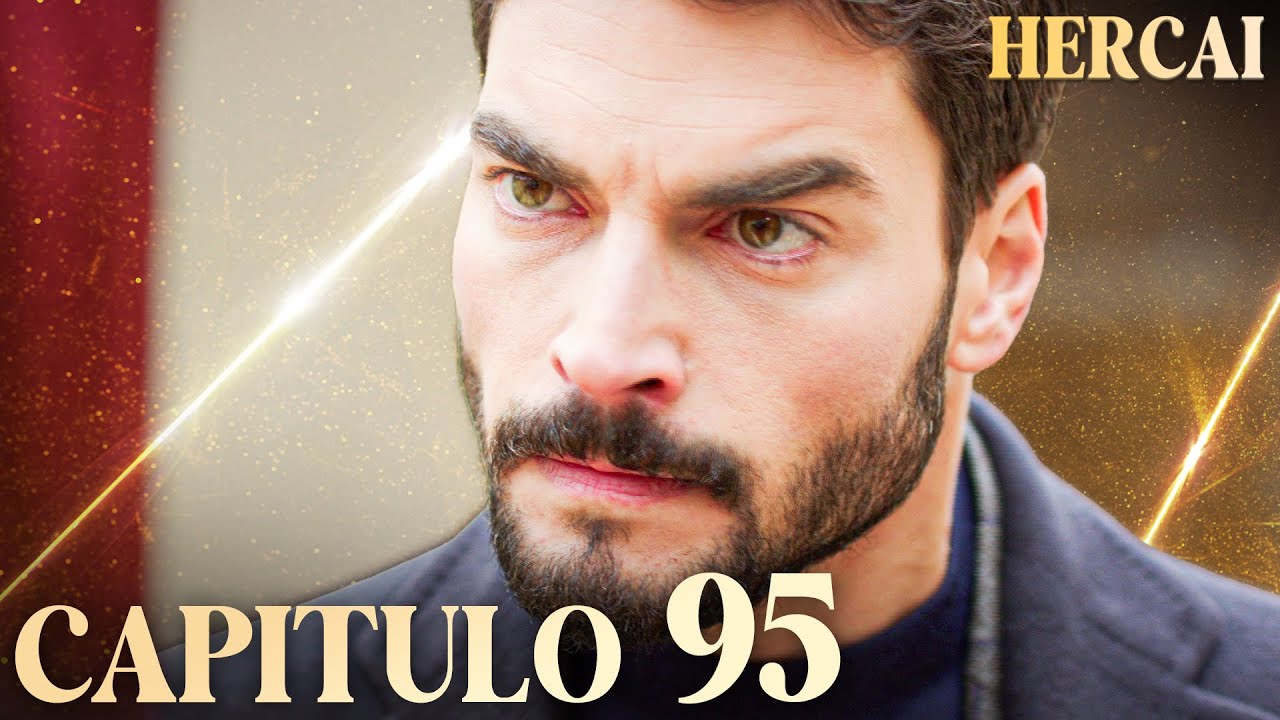 Hercai - Cap&iacute;tulo 95