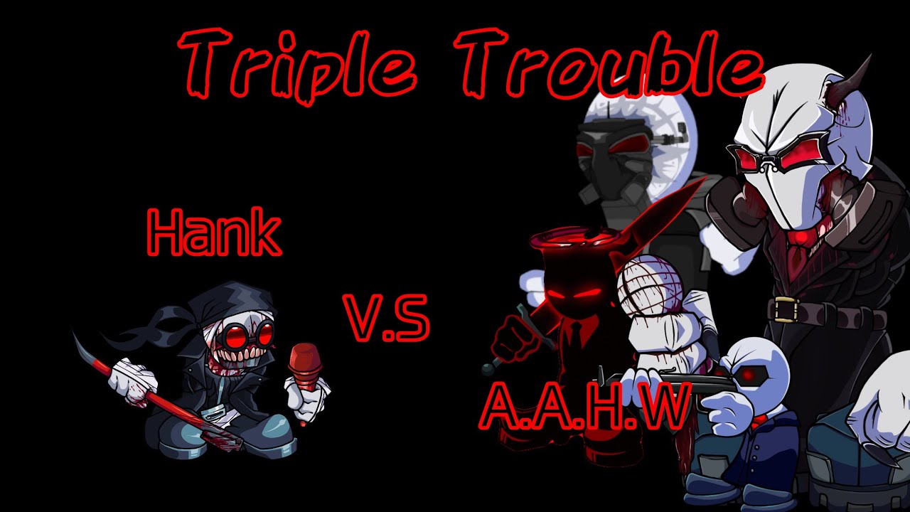 FNF Hank V.S AAHW But Sings Triple Trouble Cover