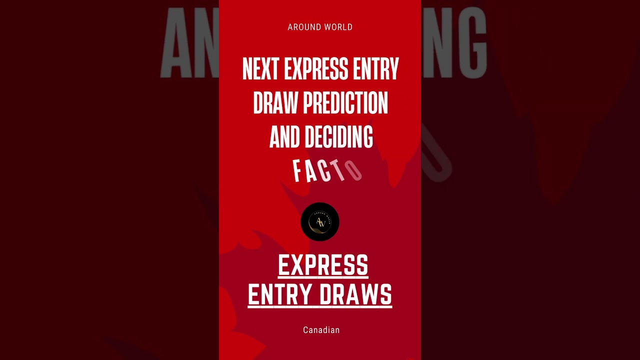 Next Express Entry Draw Prediction and Deciding Factors #canada