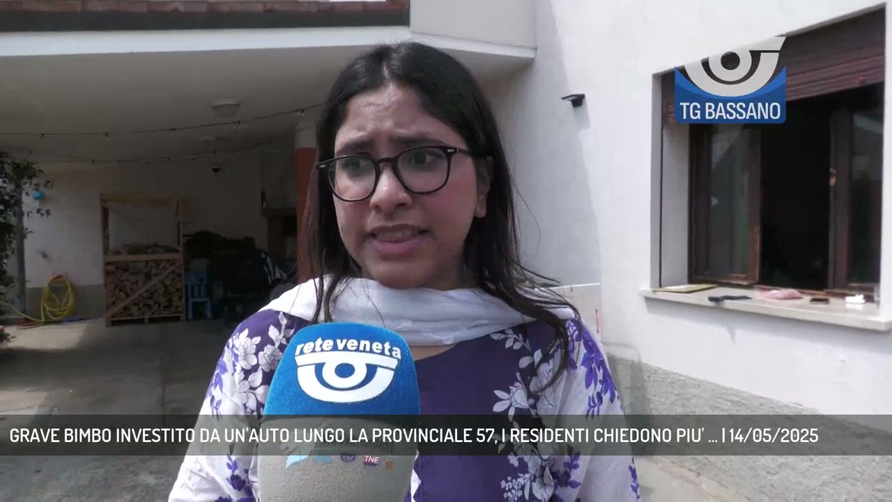 GRAVE BIMBO INVESTITO DA UN'AUTO LUNGO LA PROVINCIALE 57, I RESIDENTI CHIEDONO PIU' ... | 14/05/2025