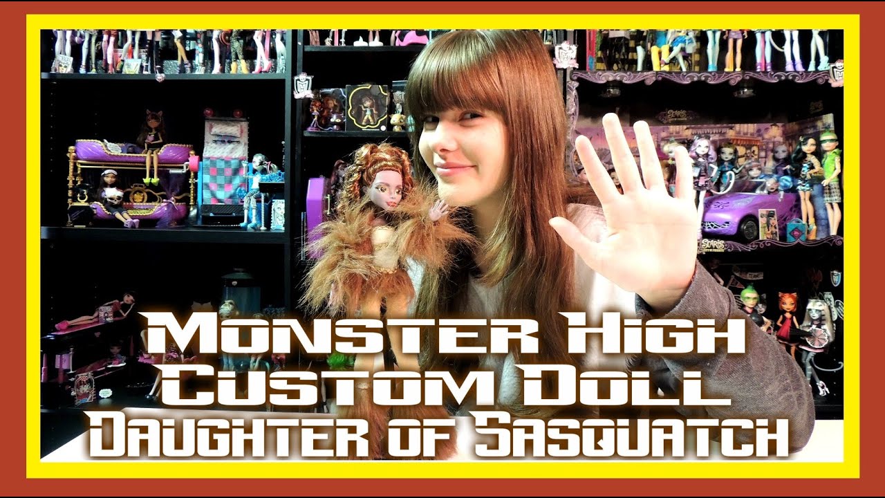 Monster High Custom Doll Daughter of Sasquatch | WookieWarrior23