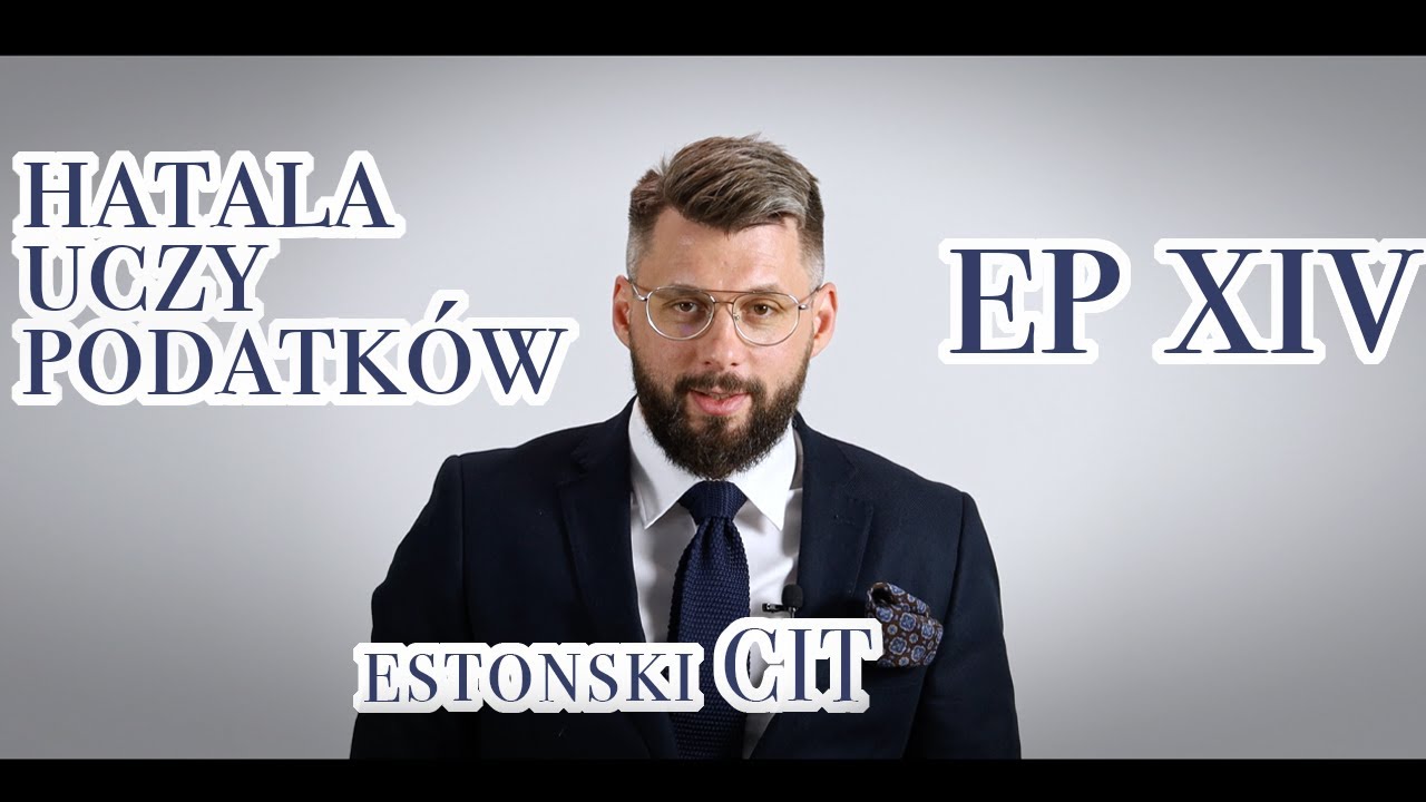 Hatala uczy podatków ODC.14 - Estoński CIT