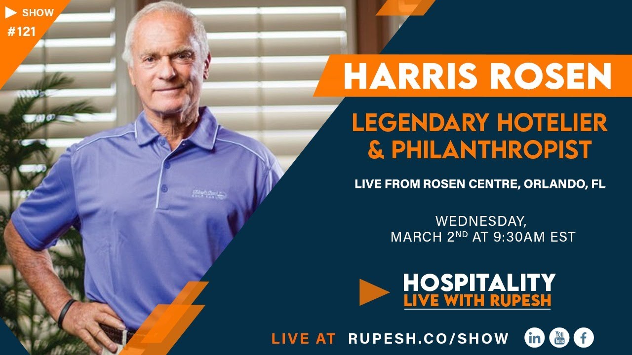 Legendary Hotelier: Harris Rosen - Live from Orlando, FL