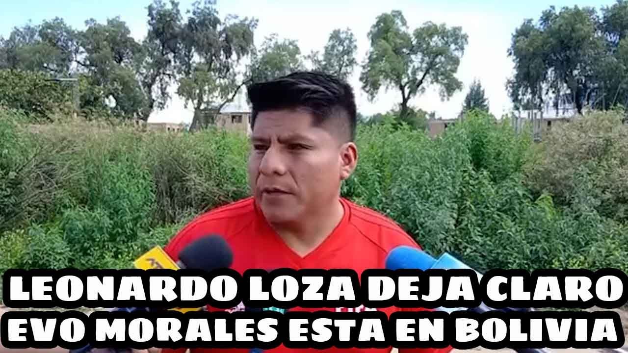 LEONARDO LOZA DICE EVO MORALES ESTA CUMPLIENDO CON LA RECOMENDACIÓN MEDICA POR AHORA..