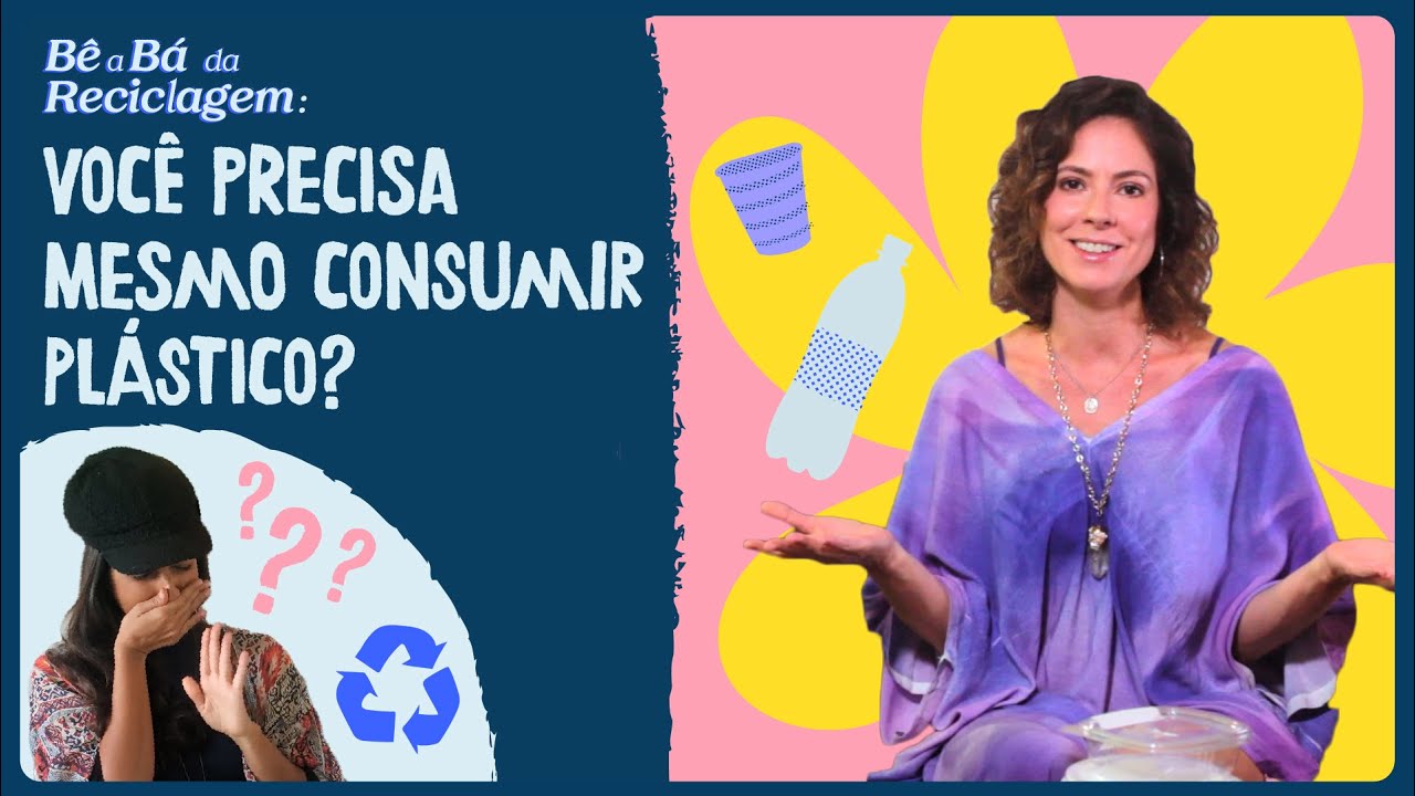 Reciclagem: todo o plástico é reciclável? | EP 1 | BÊ A BÁ DA RECICLAGEM
