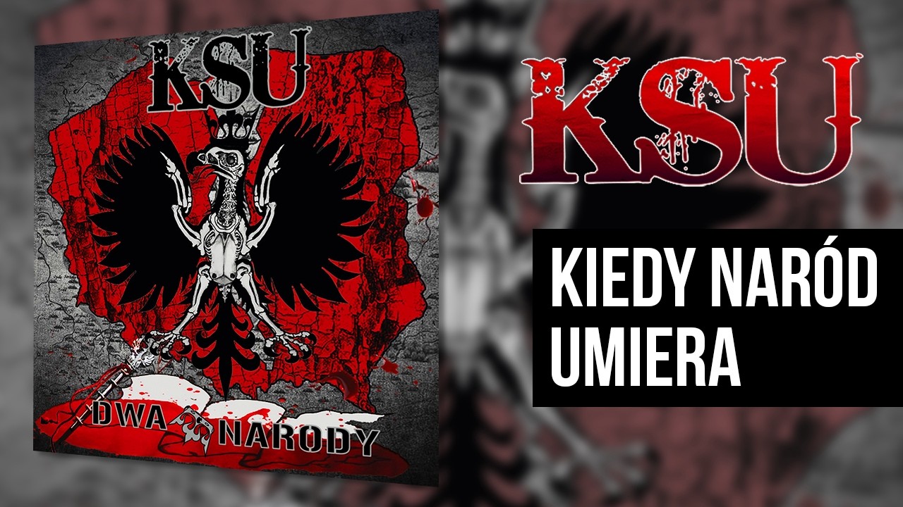 KSU - Kiedy Naród Umiera (Dwa Narody)