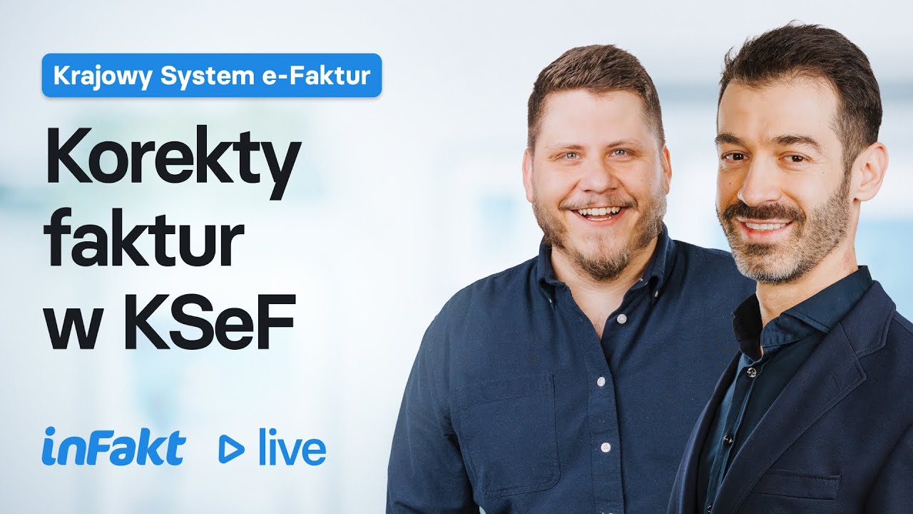 KSeF dla Przedsiębiorców: korekty faktur Krajowym Systemie e-Faktur + Q&A