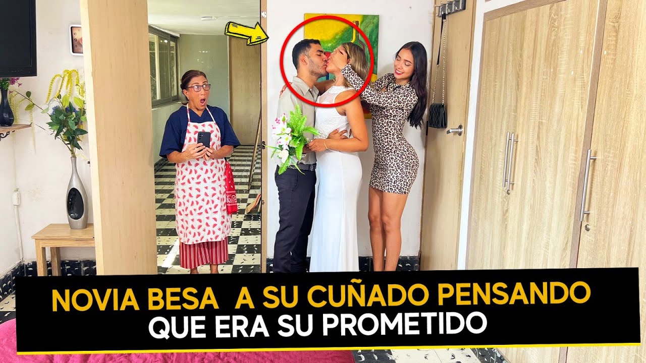 Novia besa a su cuñado pensando que era su prometido