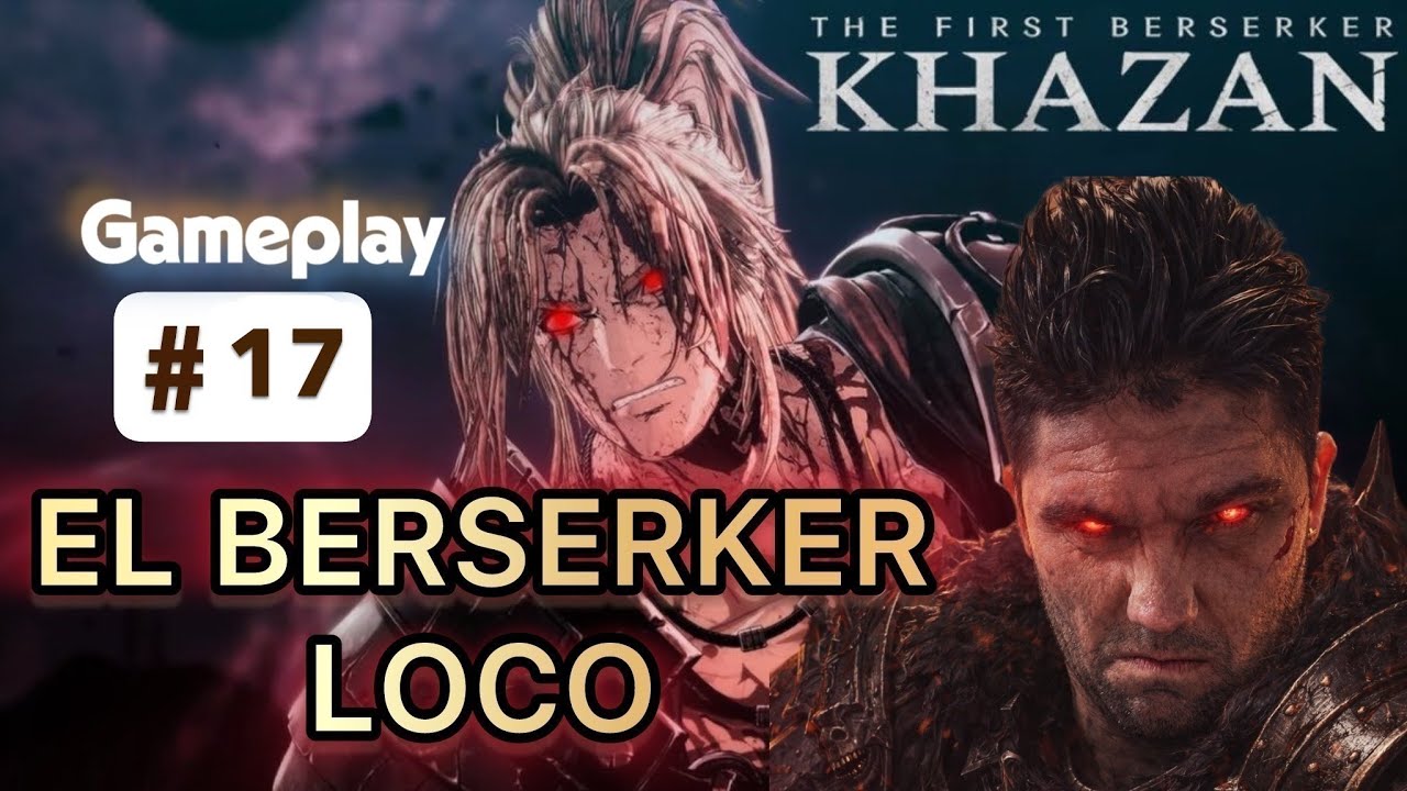 KHAZAN { EL BERSERKER LOCO } Gameplay # 17. #letsplay #soulslike #khazanstreaming #gamer