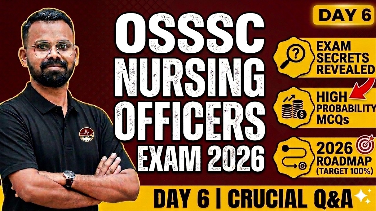 OSSSC NURSING OFFICER EXAM PREPARATION 2026 | 5989 NURSING OFFICER EXAM PREPARATION DAY-6